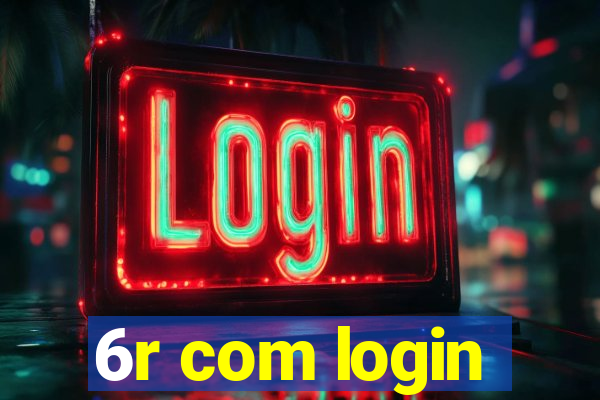 6r com login